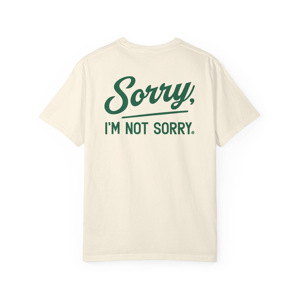 Sorry Not Sorry Tee