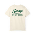 Sorry Not Sorry Tee