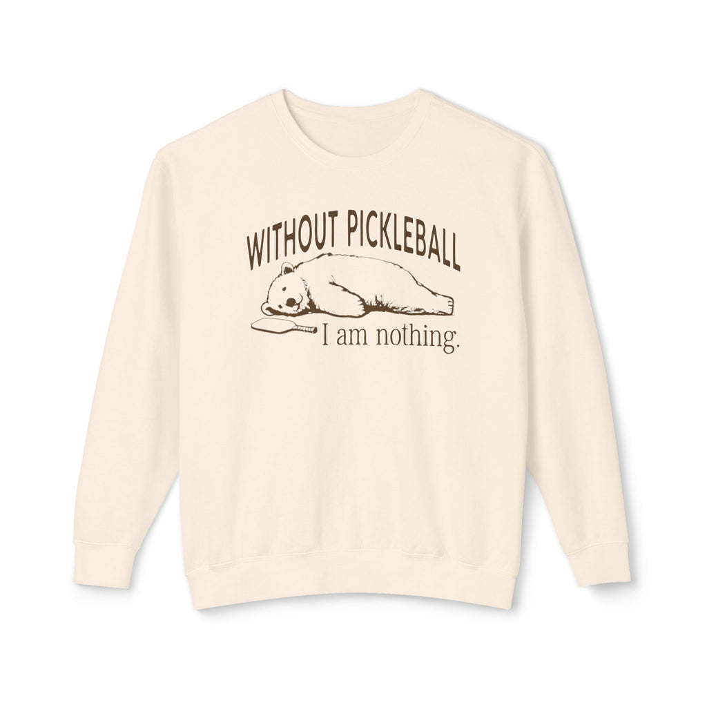 Without Pickleball Bear Sweatshirt