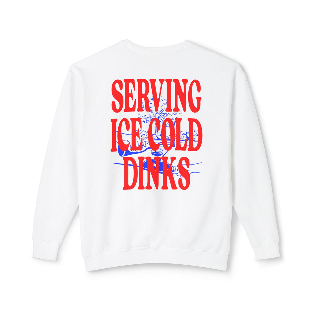 Serving Ice Cold Dinks Sweatshirt
