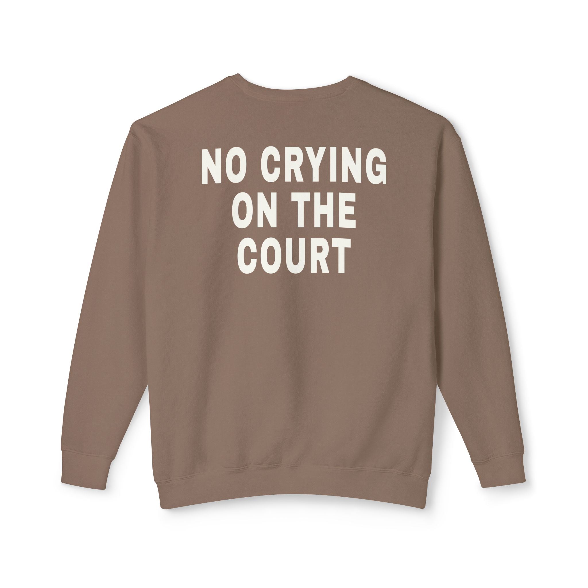 No Crying On The Court Sweatshirt