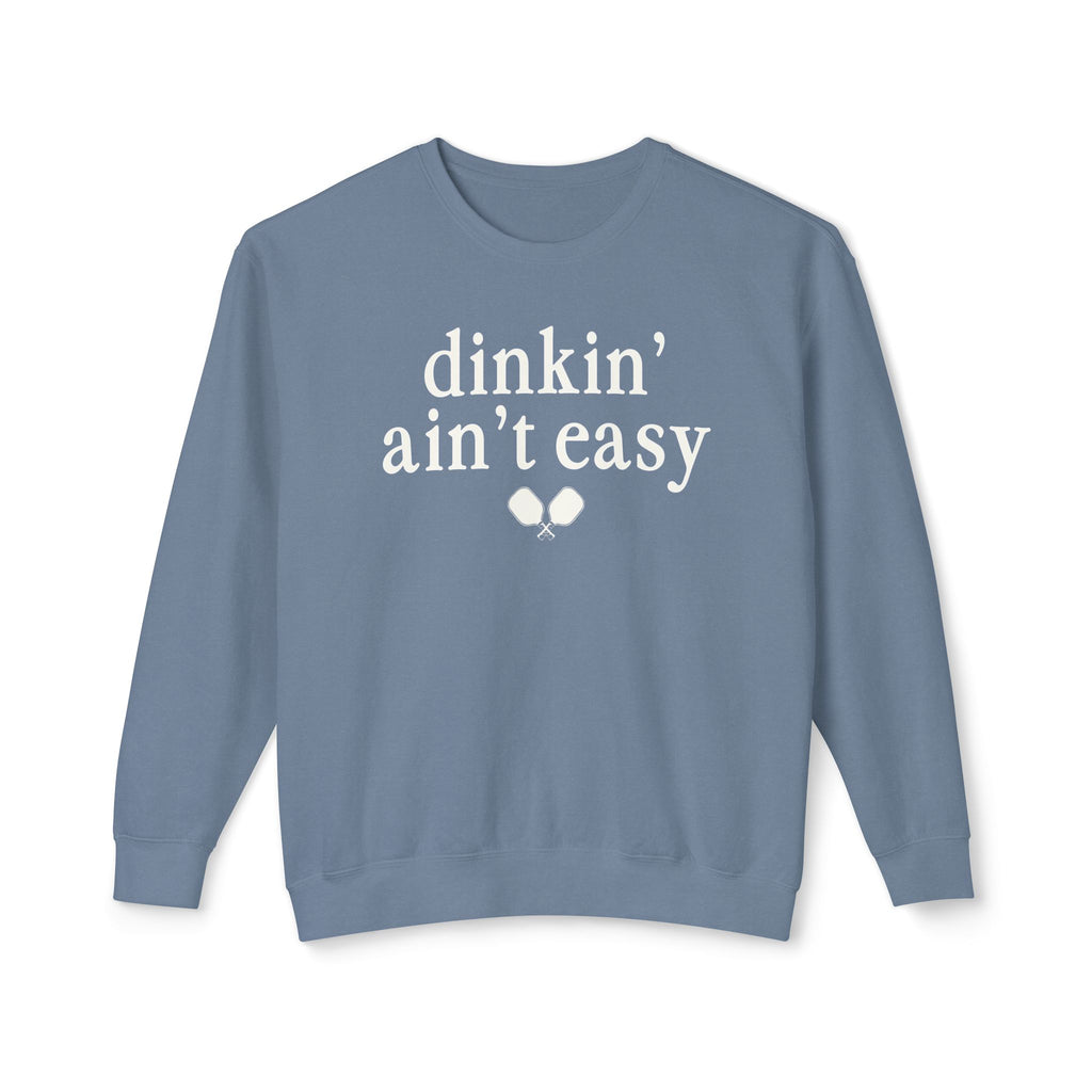 Dinkin' Ain't Easy Paddles Sweatshirt