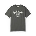 Dinkin' Ain't Easy Distressed Tee