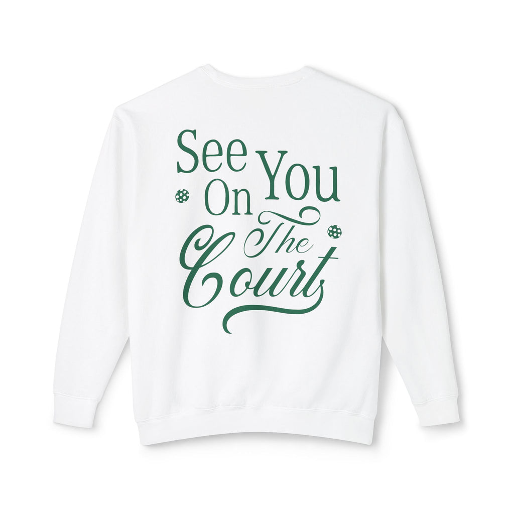See You On The Court Sweatshirt