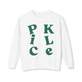 P-i-C-K-L-e Sweatshirt