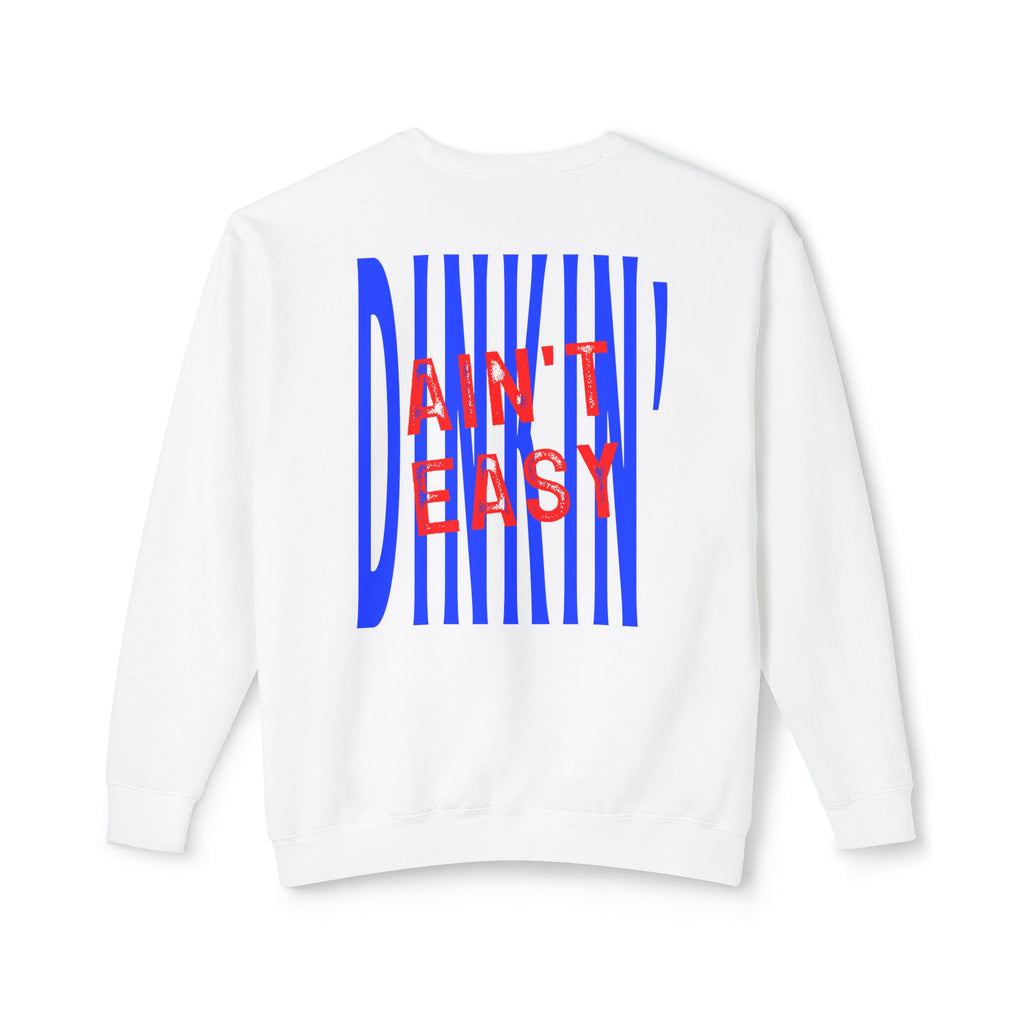 Dinkin' Ain't Easy Stamp Sweatshirt