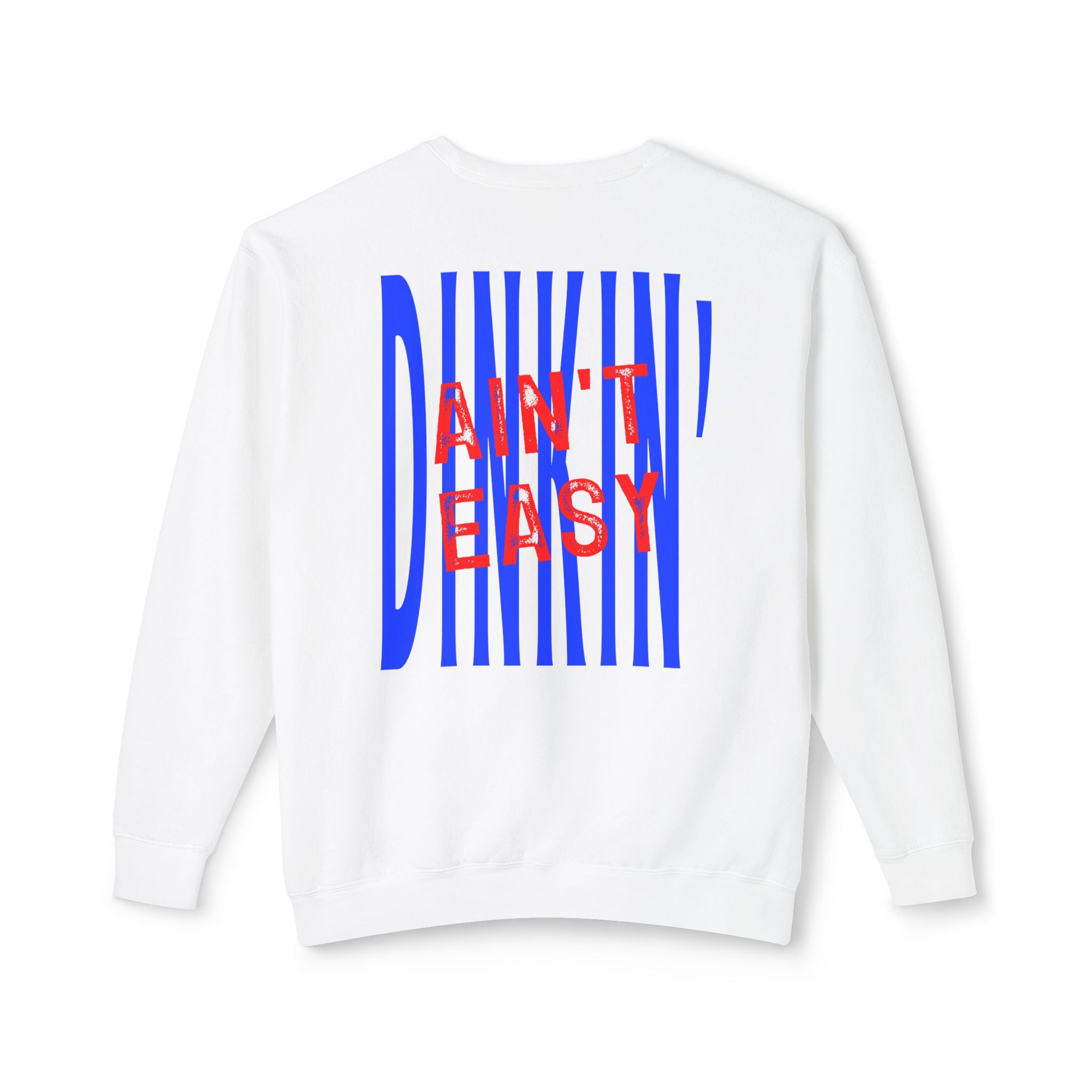 Dinkin' Ain't Easy Stamp Sweatshirt