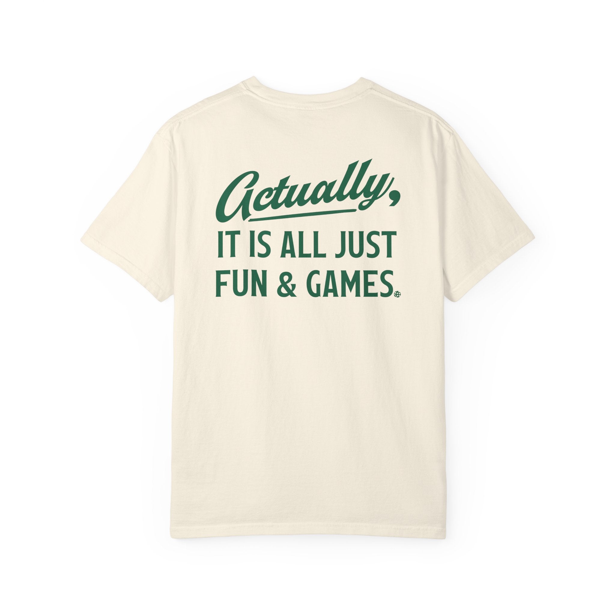 Actually It Is Fun & Games Script Tee