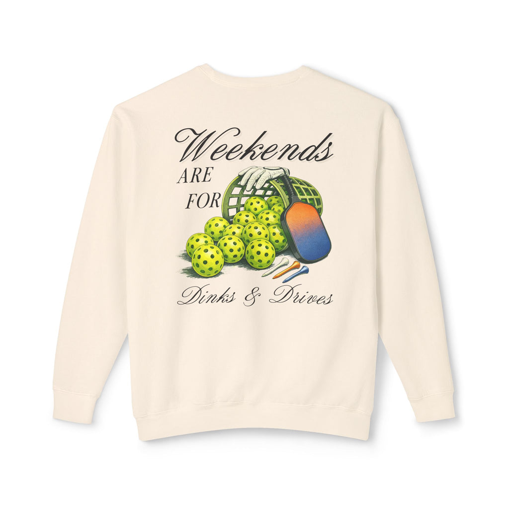 Weekend Dinks & Drives Sweatshirt