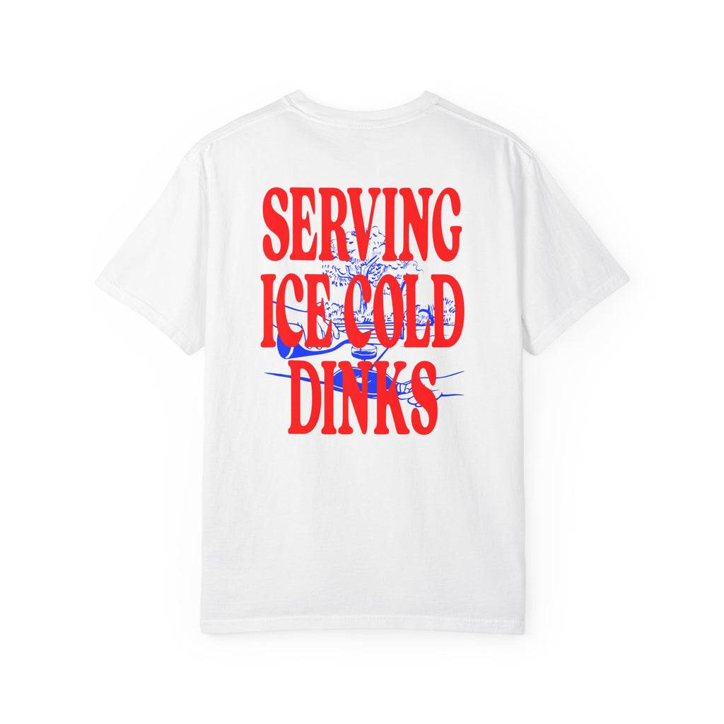 Serving Ice Cold Dinks Tee
