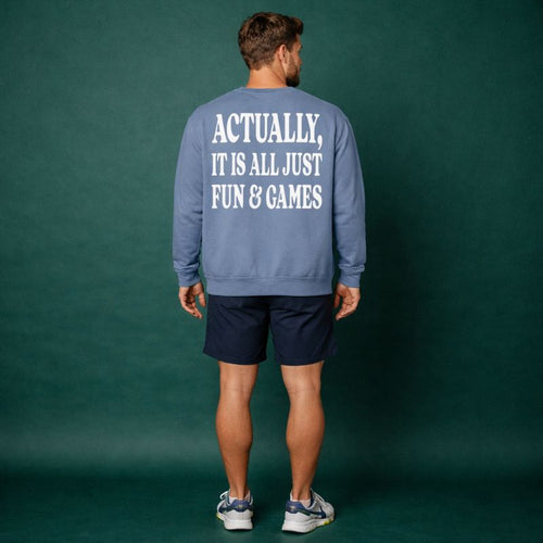 Actually It Is Fun & Games Stacked Sweatshirt