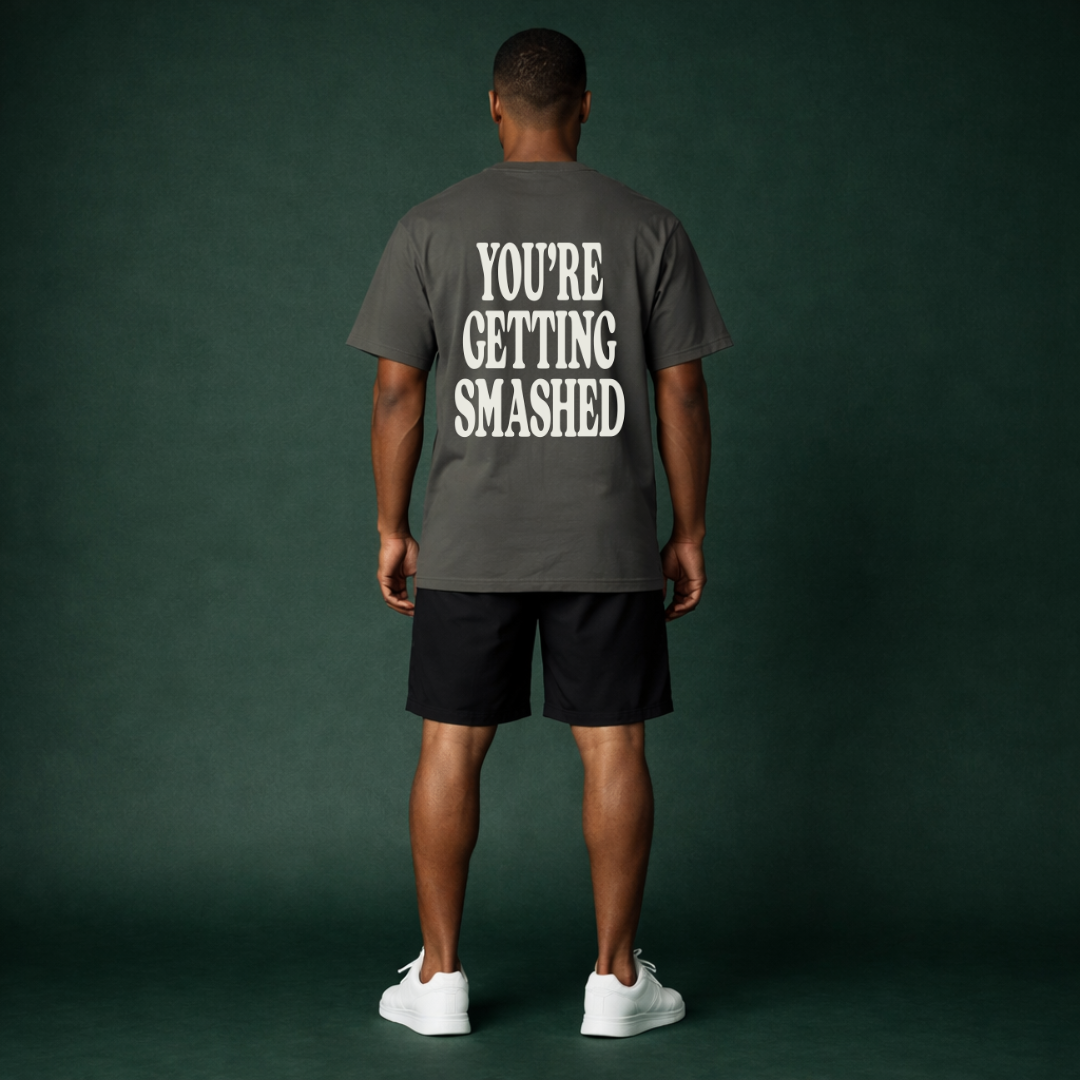 You're Getting Smashed Tee