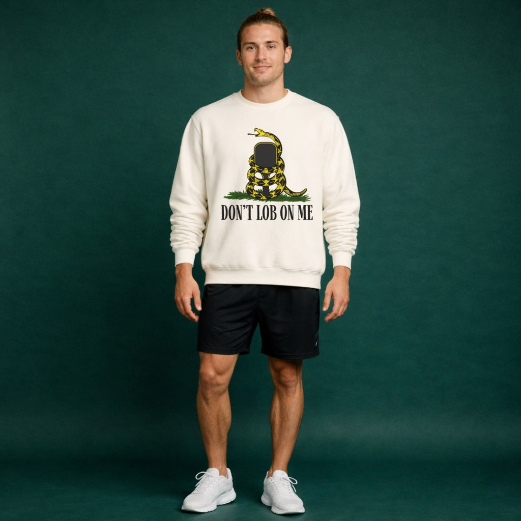 Don't Lob On Me Sweatshirt