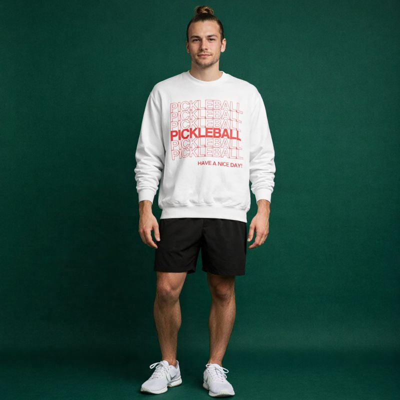 Have A Nice Day Sweatshirt