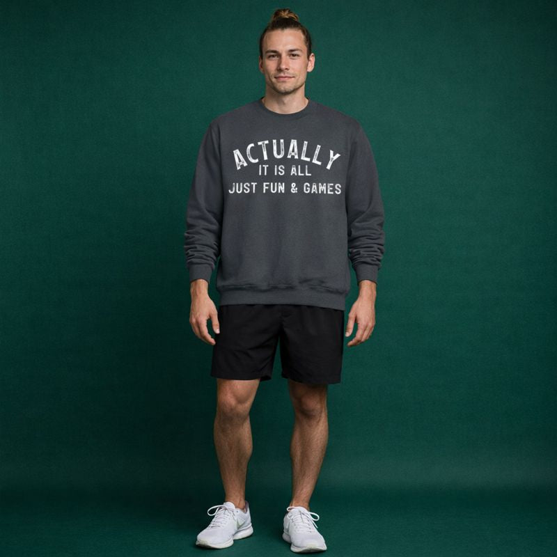 Actually It Is Fun & Games Distressed Sweatshirt